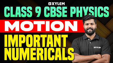 Class 9 CBSE Physics | Chapter 1 : Motion / Important Numericals | Xylem Class 9 CBSE
