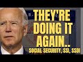 They&#39;re Doing it AGAIN To Social Security Beneficiaries | Social Security, SSI, SSDI Payments