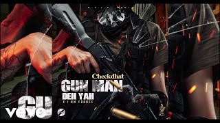 Checkdhat - Gunman Deh Yah ft. I Am France