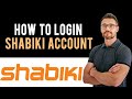 how to login sign in shabiki account full guide