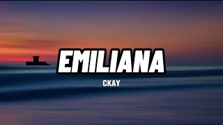 CKay - Emilana (Lyrics)