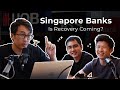 Singapore Banks - Is Recovery On The Way?