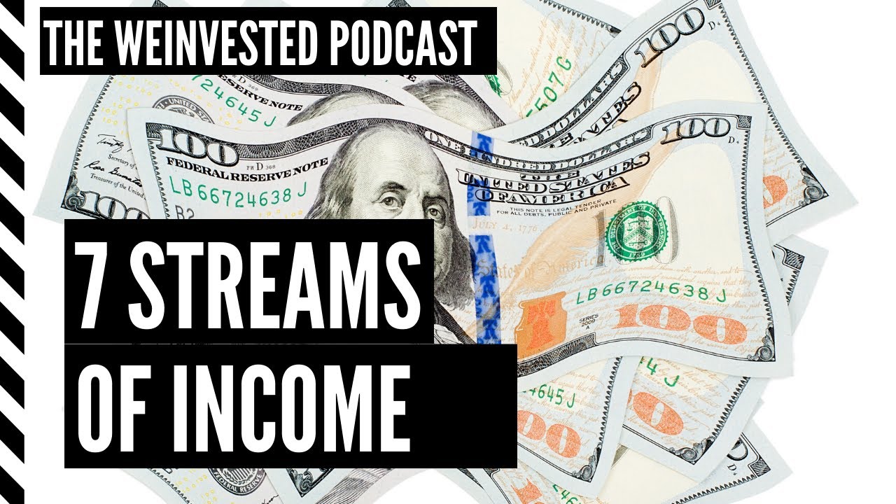 The WEInvested Podcast | 7 streams of income (Full Episode) | S2 E6