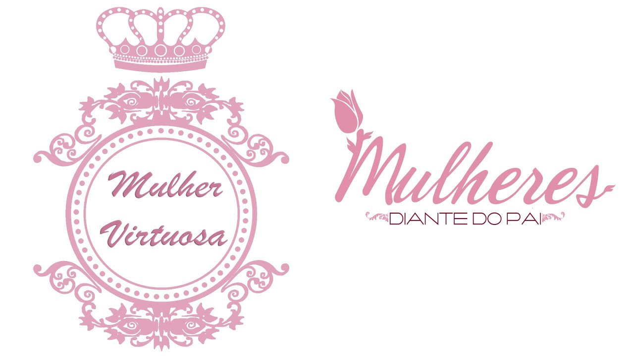 ABBA SJP - CURSO DE MULHERES - Mulher Virtuosa