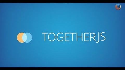 TogetherJS - Collaboration made easy