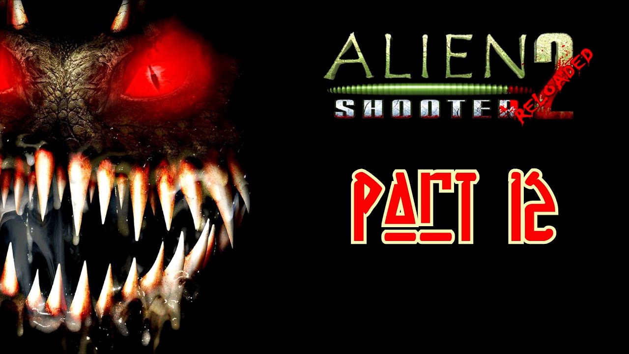 Alien Shooter 2 Reloaded - Walkthrough - Mission 12 - YouTube