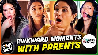 FILTERCOPY | Awkward Moments With Parents REACTION! | Kanchan Khilare, Arun Malik & Kavita Waadhawan