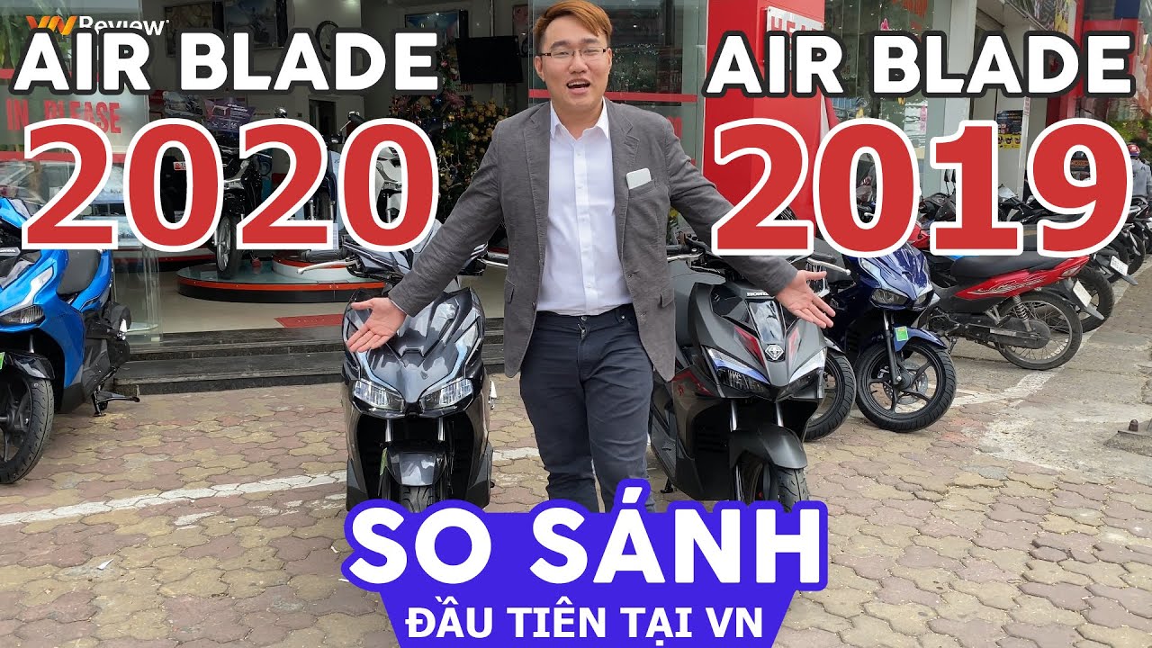 So sánh Honda AirBlade 2020 vs 2019 Đầu tiên tại VN -... - youtube