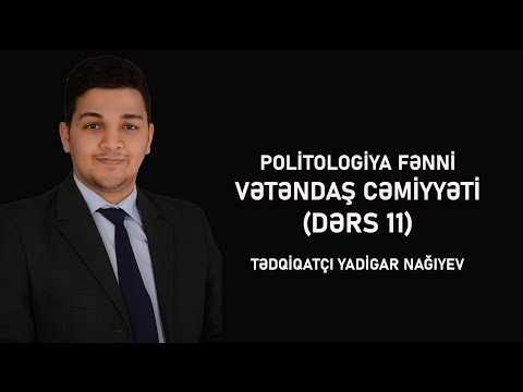 Vətəndaş Cəmiyyəti - Politologiya Mühazirə 11