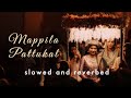 Mappila pattu playlist  recreated versions  slowed and reverbed