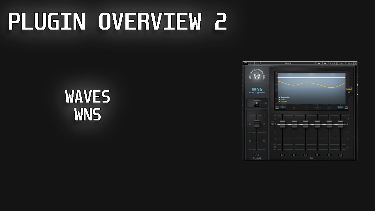 Plugin Overview 2 Waves WNS. Remove that annoying appliance, live, without losing quality