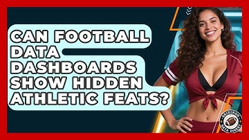 Can Football Data Dashboards Show Hidden Athletic Feats? - Gridiron Data Digest