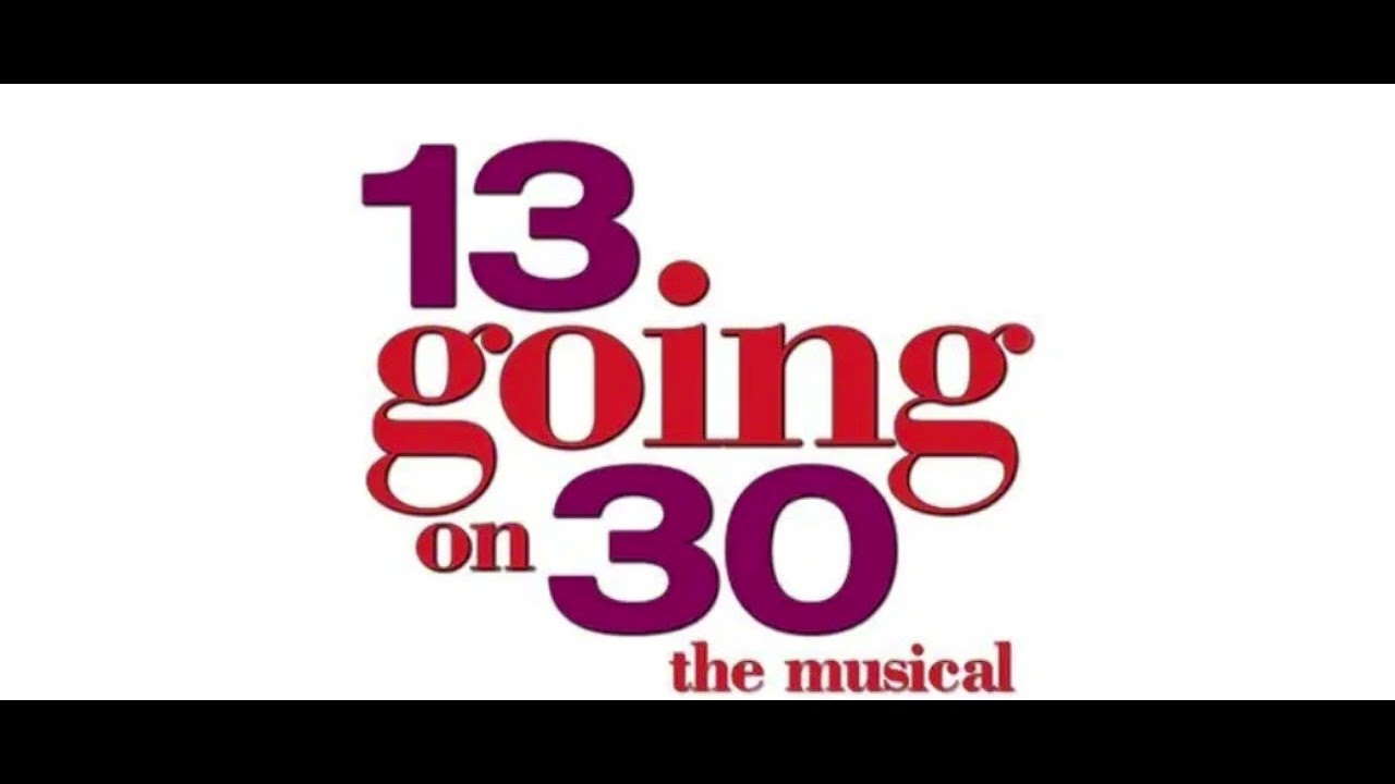 I Wanna Be - 13 Going On 30: The Musical Reconstruction