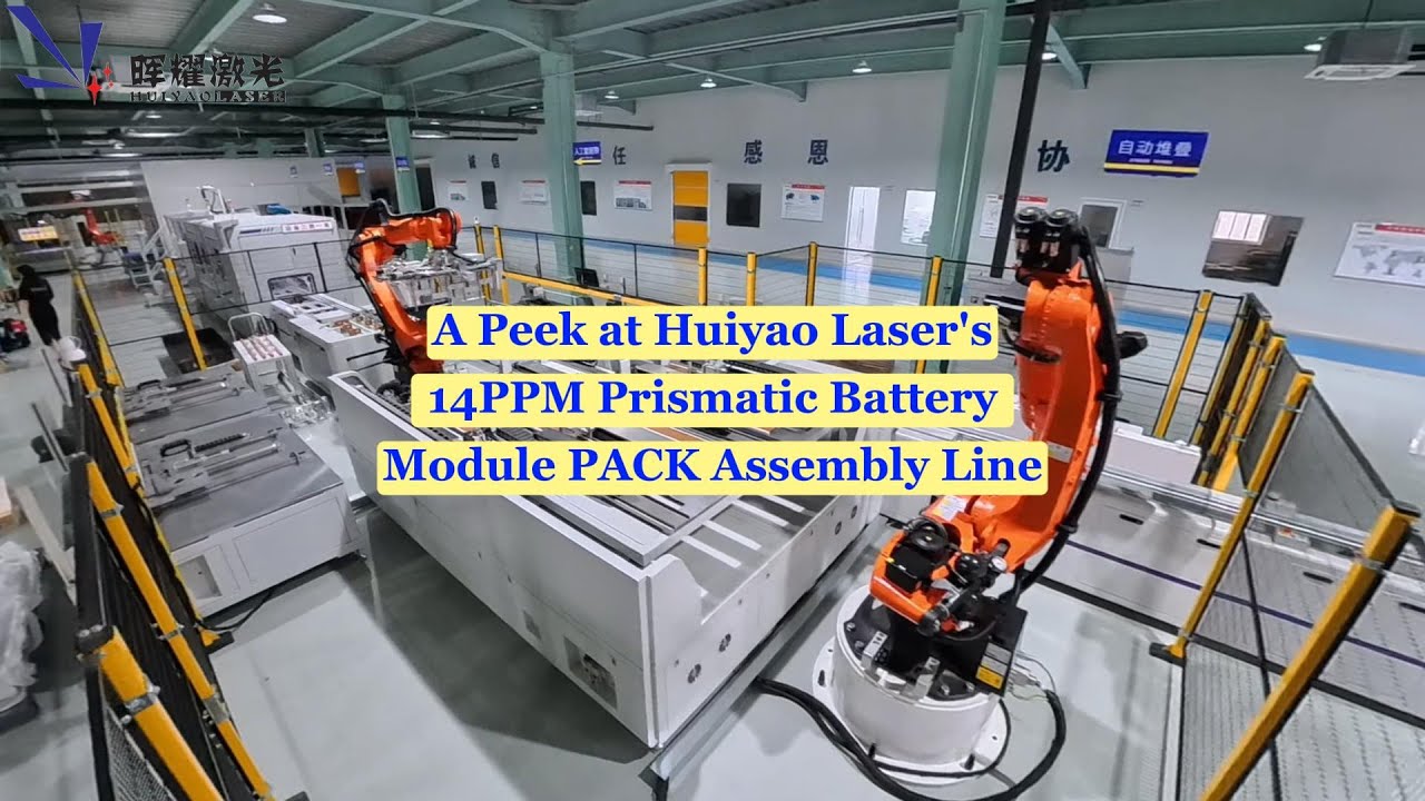 A Peek at Huiyao Laser's 14PPM Prismatic Battery Module PACK Assembly ...