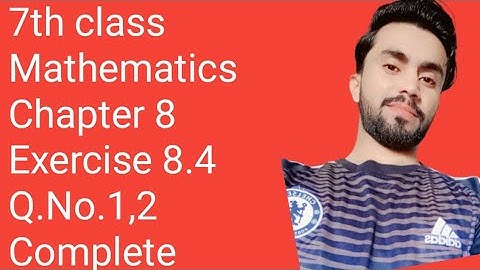7th exercise 8.4 Q.No.1,2 complete,7th class math exercise unit 8,Afaq sllyabuse