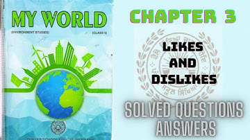 |CLASS 5TH|PSEB|EVS|CHAPTER 3 [LIKES AND DISLIKES]