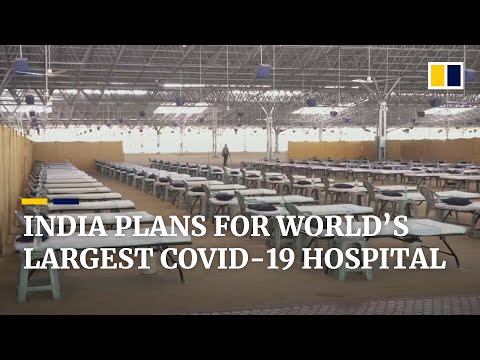 India is planning to build the world’s largest temporary Covid-19 hospital