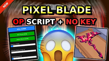 *NEW* Pixel Blade OP Script ( KILL AURA, AUTO PARRY, WALKSPEED, JUMP & MORE ) 2025
