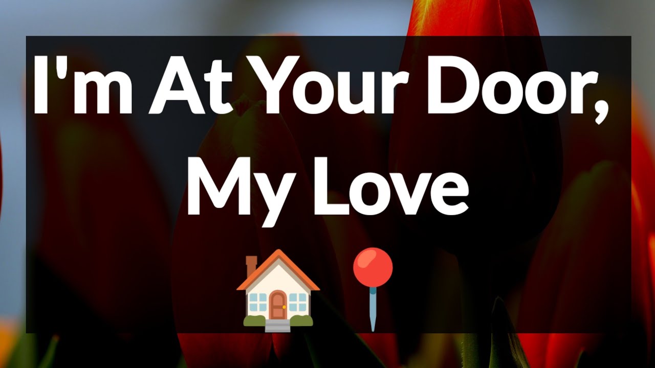 Напишите в личные сообщения DF 🥰☺️🌹 || Я у твоей двери, моя любовь🏠📍💌 || Любовное письмо💌🥰🫂🌹