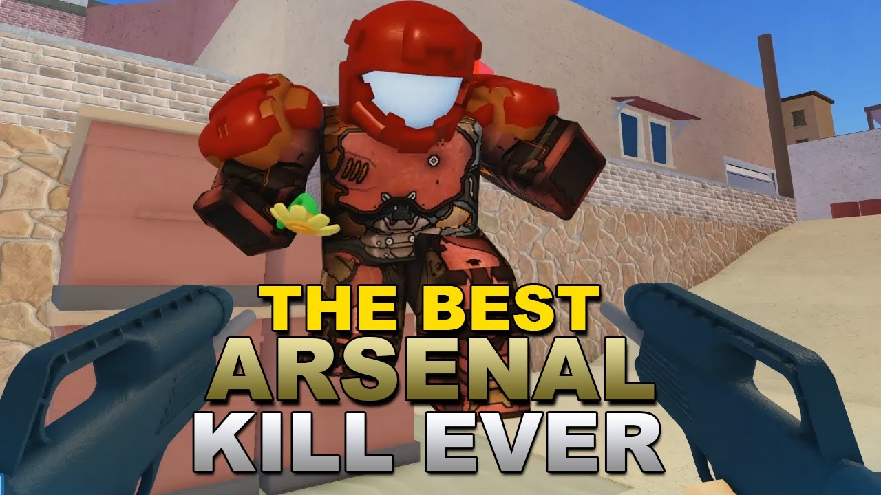 THE BEST ARSENAL KILL EVER - 