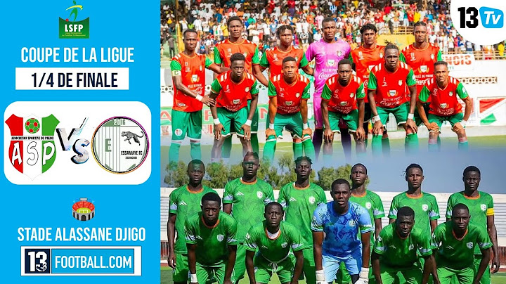 COUPE DE LA LIGUE ( CARABAO): AS PIKINE 🆚 ESSAMAYE FC  EN DIRECT SUR LA 13 TV ( QUART DE FINALE)