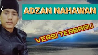 Adzan nahawan||yang sangat merdu||dan enak di dengar