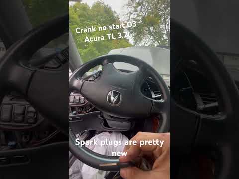Crank No Start 2003 Acura TL. Help in comments