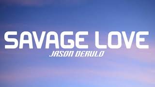 Jason Derulo - Savage Love (lyrics)