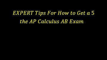 🚨EXPERT 🚨Tips for How to Get a 💥5 on the 2025 AP Calculus AB Exam💥 [What You REALLY Need to Know]