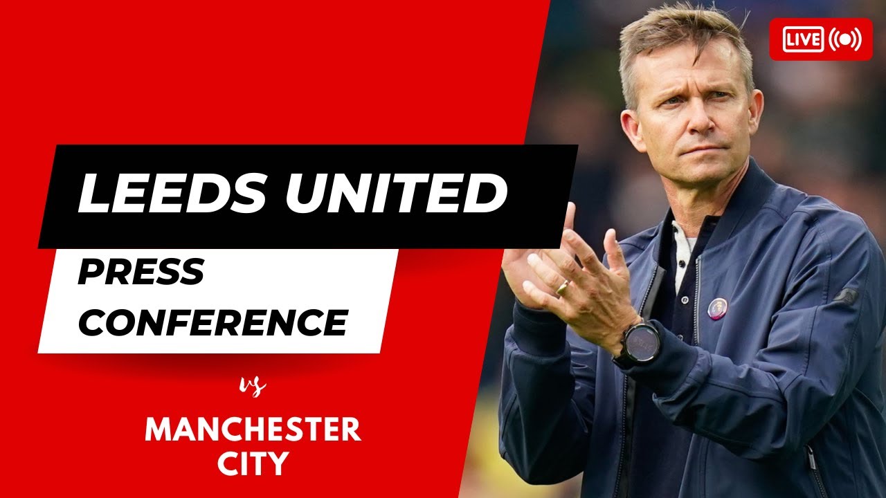 LEEDS UNITED PRESS CONFERENCE JESSE MARSCH vs MANCHESTER CITY! 