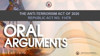 ORAL ARGUMENTS ON THE ANTI-TERRORISM ACT OF 2020, Republic Act No. 11479 - May 4, 2021
