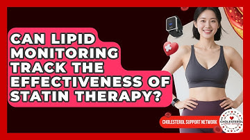 Can Lipid Monitoring Track the Effectiveness of Statin Therapy? - Cholesterol Support Network