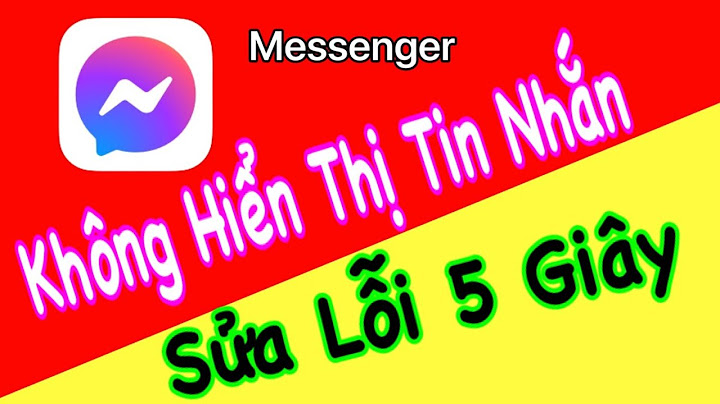 Tin nhắn trên Messenger bị mất
