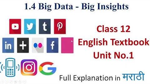 1.4 Big Data - Big Insights - Class 12 English Textbook Explanation in Marathi