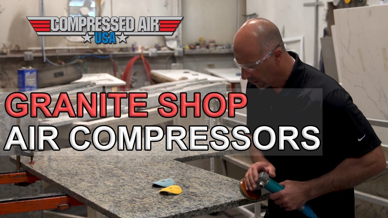 The Right Air Compressor for Granite Shops (Part 2 of 2