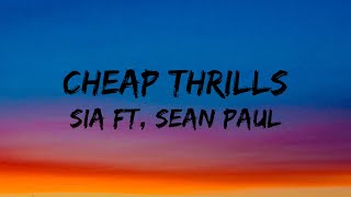 Sia - Cheap Thrills (Lyrics) ft. Sean Paul