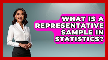 What Is A Representative Sample In Statistics? - The Friendly Statistician