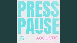 Celebrity Press Pause (Acoustic) Profile