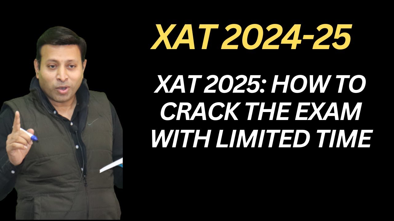 XAT 2025: How to Crack the Exam with Limited Time - YouTube