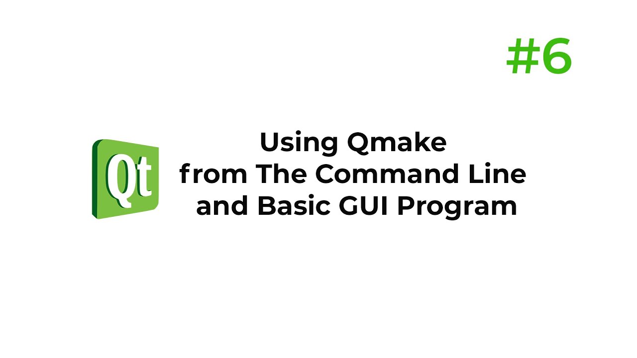 C++ Qt 6 - Using Qmake from The Command Line and Basic GUI Program 