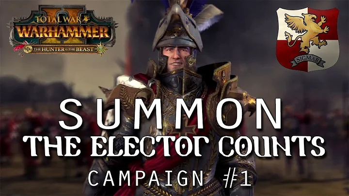 SUMMON THE ELECTOR COUNTS | Karl Franz - New Empir...