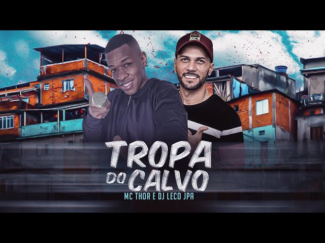 MC Thor – Tropa do Calvo Lyrics