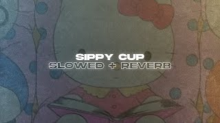 Melanie Martinez - Sippy Cup (Slowed + Reverb)