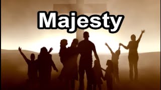 Video thumbnail of "Majesty (Lyrics)"