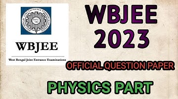 WBJEE 2023 Question Paper | Physics Part | Official Paper | @SPEducation31