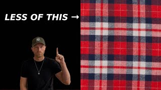 Edge of Style #2 | Avoid Plaid Flannel Shirts