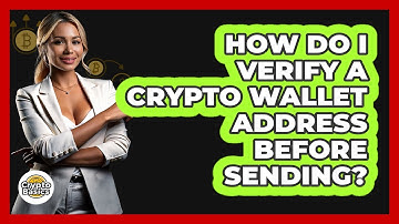 How Do I Verify A Crypto Wallet Address Before Sending?