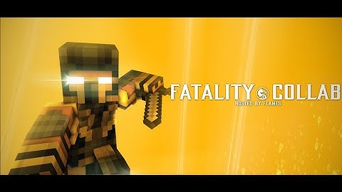 THE FATALITY KOLLAB (Hosted by FlamingRedX)