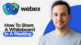How to Share a Whiteboard in Webex Meeting (2026 Full Guide)