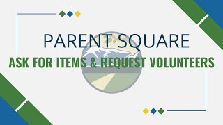 Ask for Items & Request Volunteers in ParentSquare